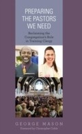 Cover: Preparing the Pastors We Need - Rowman & Littlefield Publishers