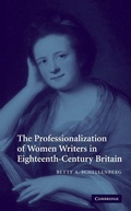 Cover: The Professionalization of Women Writers in Eighteenth-Century Britain - Cambridge University Press