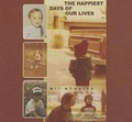 Cover: The Happiest Days of Our Lives Lib/E - Skyboat Media