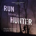 Cover: Run from the Hunter - Skyboat Media