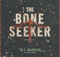 Cover: The Bone Seeker Lib/E - Blackstone Publishing