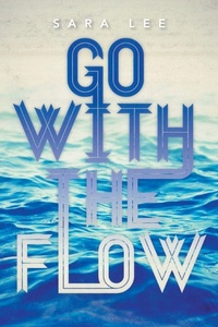 Enlarge image Cover: Go with the Flow - Xlibris