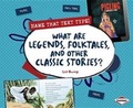 Cover: What Are Legends, Folktales, and Other Classic Stories? - Lerner Publications (Tm)