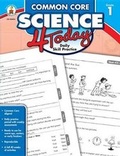 Cover: Common Core Science 4 Today, Grade 1 - Carson Dellosa Education