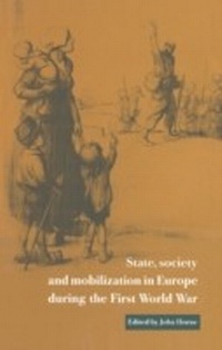 Abbildung von: State, Society and Mobilization in Europe during the First World War - Cambridge University Press