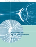 Cover: Physics of the Space Environment - Cambridge University Press