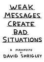 Cover: Weak Messages Create Bad Situations - Canongate Books