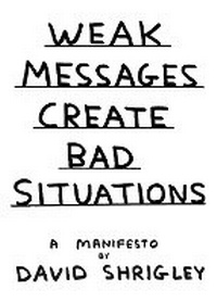Enlarge image Cover: Weak Messages Create Bad Situations - Canongate Books