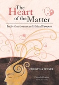 Cover: The Heart of the Matter- Individuation as an Ethical Process; 2nd Edition - Hardcover - SteinerBooks, Inc