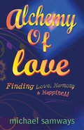 Cover: Alchemy of Love - Finding Love, Harmony and Happiness - Ayni Books
