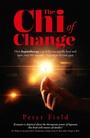 Cover: Chi of Change, The - How hypnotherapy can help you heal and turn your life around - regardless of your past - John Hunt Publishing