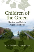 Cover: Children of the Green: Raising our Kids in Pagan Traditions - John Hunt Publishing