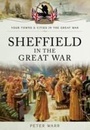 Cover: Sheffield in The Great War - Pen & Sword Military