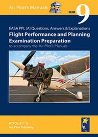 Enlarge image Cover: EASA PPL (A) Questions, Answer & Explanations: Exam 9 - Pooleys Flight Equipment Ltd.