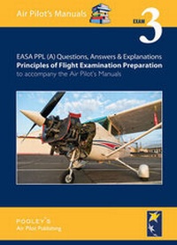 Enlarge image Cover: EASA PPL (A) Questions, Answer & Explanations: Exam 3 - Pooleys Flight Equipment Ltd.