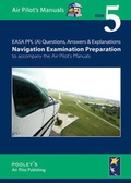 Cover: EASA PPL (A) Questions, Answer & Explanations: Exam 5 - Pooleys Flight Equipment Ltd.