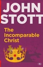 Cover: The Incomparable Christ - Inter-Varsity Press