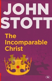 Enlarge image Cover: The Incomparable Christ - Inter-Varsity Press