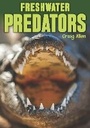 Cover: Freshwater Predators - Badger Publishing