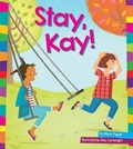 Cover: Stay, Kay! - Amicus Readers