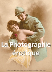 Abbildung von: La Photographie érotique - Parkstone-International