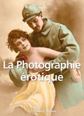 Cover: La Photographie &eacute;rotique 120 illustrations - Parkstone International