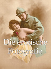 Abbildung von: Die erotische Fotografie - Confidential Concepts International - Parkstone