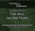 Cover: George Eliot's The Mill on the Floss - Fantom Films Limited