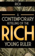 Cover: Rich: A Contemporary Retelling of the Rich Young Ruler - Lighthouse Publishing ()