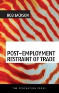 Cover: Post-Employment Restraint of Trade - Federation Press