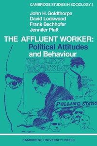 Enlarge image Cover: The Affluent Worker - Cambridge University Press
