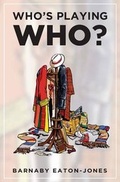 Cover: Who's Playing Who? - Miwk Publishing Ltd