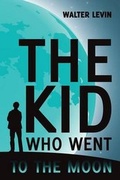 Cover: The Kid Who Went to the Moon - Businessghost