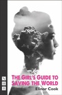 Cover: The Girl's Guide to Saving the World - Nick Hern Books