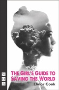 Cover: The Girl's Guide to Saving the World - Nick Hern Books