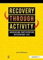 Cover: Recovery Through Activity - Speechmark Publishing Ltd