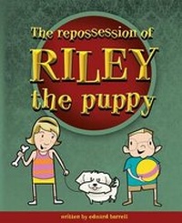 Enlarge image Cover: The Repossession of Riley the Puppy - Edward H. Burrell