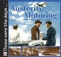 Cover: Austerity Motoring From Armistice until the mid-Fifties - Princeton University Press