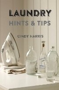 Enlarge image Cover: Laundry Hints & Tips - Ryland, Peters & Small Ltd