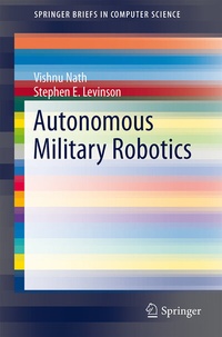 Abbildung von: Autonomous Military Robotics - Springer
