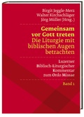 Cover: Gemeinsam vor Gott treten Die Liturgie mit biblischen Augen betrachten - Katholisches Bibelwerk