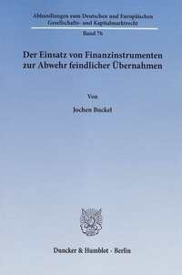Abbildung von: Der Einsatz von Finanzinstrumenten zur Abwehr feindlicher Übernahmen - fibre