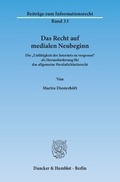 Cover: Das Recht auf medialen Neubeginn. - Duncker & Humblot