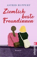 Cover: Ziemlich beste Freundinnen - Ullstein Taschenbuchverlag