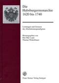 Cover: Die Habsburgermonarchie 1620 bis 1740 - Franz Steiner Verlag