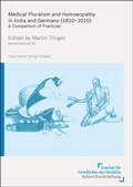 Cover: Medical Pluralism and Homoeopathy in India and Germany (1810-2010) - Franz Steiner Verlag