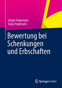 Abbildung von: Bewertung bei Schenkungen und Erbschaften - Springer Gabler