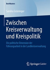 Abbildung von: Zwischen Kreisverwaltung und Kreispolitik - Springer Gabler