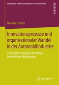 Cover: Innovationsprozesse und organisationaler Wandel in der Automobilindustrie - Springer VS