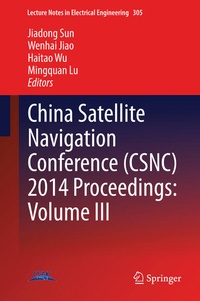 Enlarge image Cover: China Satellite Navigation Conference (CSNC) 2014 Proceedings: Volume III - Springer